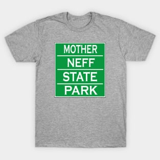 MOTHER NEFF STATE PARK T-Shirt